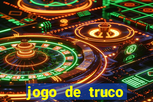 jogo de truco valendo dinheiro real